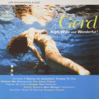 Gerd - High, Wide And Wonderful! (2002)