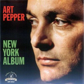 Art Pepper - New York Album - 1979 (2004)