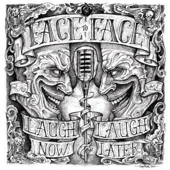 Face to Face - Laugh Now Laugh Later (2011)