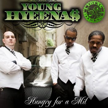 Young Hyeenas-Hungry For A Mil 2009