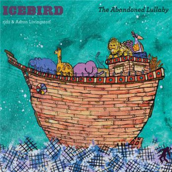 Icebird - The Abandoned Lullaby (2011)