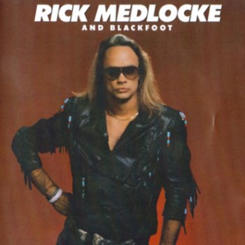 Rick Medlocke And Blackfoot - Rick Medlocke And Blackfoot 1987 (Wounded Bird Rec. 2003)