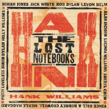 VA - The Lost Notebooks Of Hank Williams (2011)