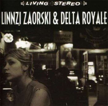 Linnzi Zaorski - Linnzi Zaorski and Delta Royale (2002)