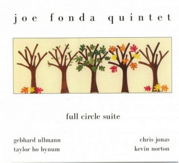 Joe Fonda Quintet - Full Circle Suite (2000)