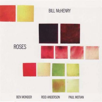 Bill McHenry - Roses (2007)