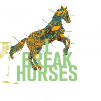 I Break Horses - Hearts (2011)