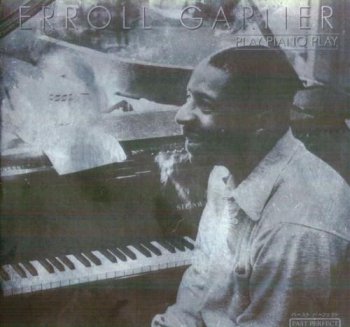 Erroll Garner - Play Piano Play (2001)