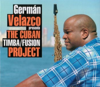 German Velazco - The Cuban Timba/Fusion Project (2006)