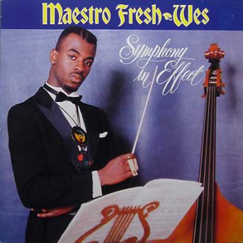 Maestro Fresh Wes-Symphony In Effect 1989