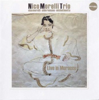 Nico Morelli Trio - Live In Morocco (2011)