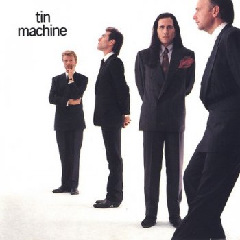 Tin Machine - Tin Machine (1989), Tin Machine II (1991)