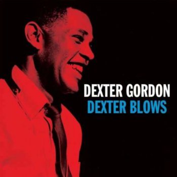Dexter Gordon - Dexter Blows (2011)