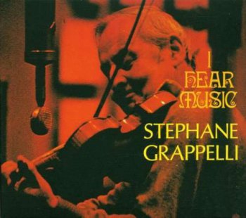 Stephane Grappelli - I Hear Music (1998)