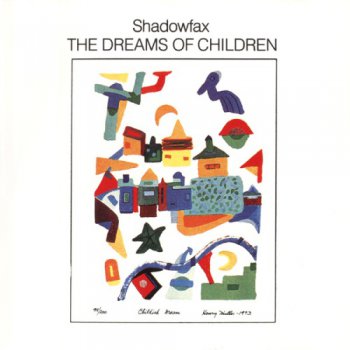 Shadowfax - The dreams of children 1984