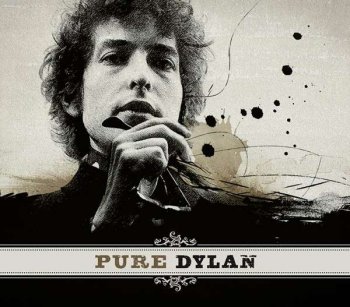 Bob Dylan - Pure Dylan: An Intimate Look At Bob Dylan (2011)