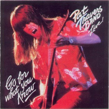 Pat Travers Band - Live! Go For What You Know (1993)