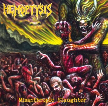Hemoptysis - Misanthropic Slaughter (2011)