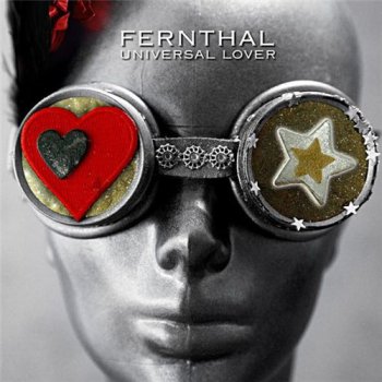 Fernthal - Universal Lover [2CD Limited Deluxe Edition] (2011)