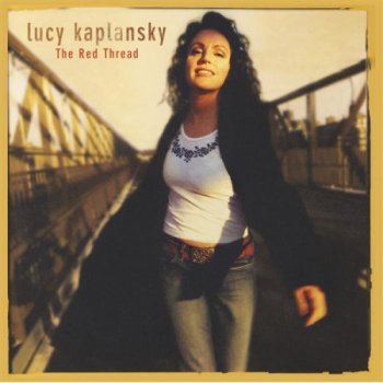Lucy Kaplansky - The Red Thread (2004)