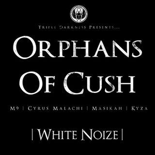 Orphans Of Cush-White Noize 2009