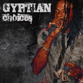 Gyptian - Choices (2011)