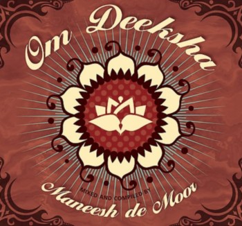 Maneesh de Moor - Om Deeksha (2007)