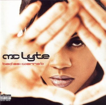 MC Lyte-Bad As I Wanna B 1996
