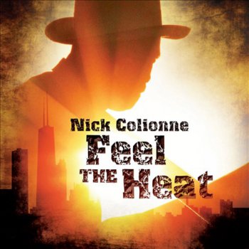Nick Colionne - Feel The Heat (2011)