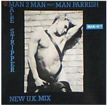 Man 2 Man Meet Man Parrish - Male Stripper (New U.K. Mix) (Vinyl, 12'') 1987