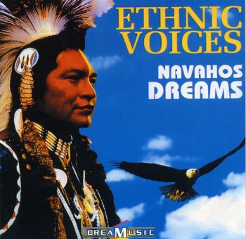 VA - Ethnic Voices: Navahos Dreams (2005)