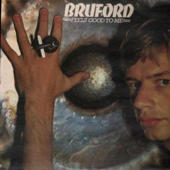 Bill Bruford - Feels Good To Me (E.G. Records UK Original LP VinylRip 24/96) 1978