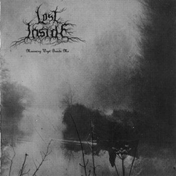 Lost Inside - Mourning Wept Beside Me (2011)
