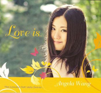 Angela Wang - Love Is... (2011)