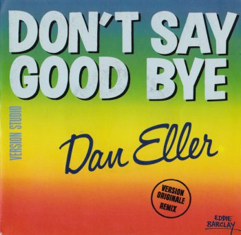 Dan Eller - Don't Say Goodbye (Vinyl, 12'') 1985