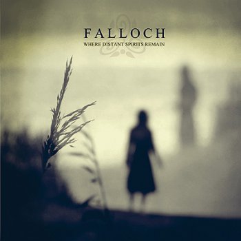 Falloch - Where Distant Spirits Remain (2011)