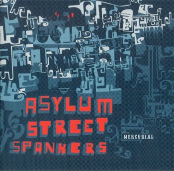 Asylum Street Spankers - Mercurial (2003)