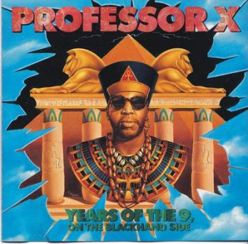 Professor X-Years Of The 9,On The Blackhand Side 1991