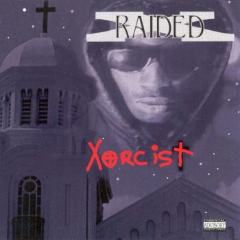 X-Raided-Xorcist 1995