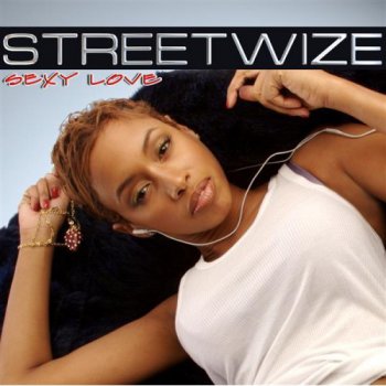 Streetwize - Sexy Love (2007)