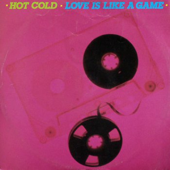 Hot Cold - Love Is Like A Game (Vinyl, 12'') 1985