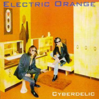 Electric Orange - Cyberdelic 1996