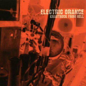 Electric Orange - Krautrock From Hell 2010