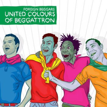 Foreign Beggars-United Colours Of Beggattron 2009