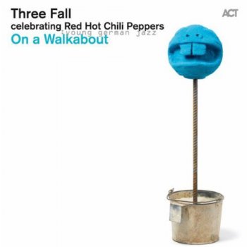 Three Fall - On a Walkabout (2011)