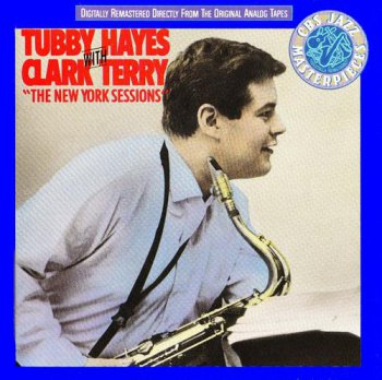 Tubby Hayes With Clark Terry - New York Sessions - 1961 (1990)