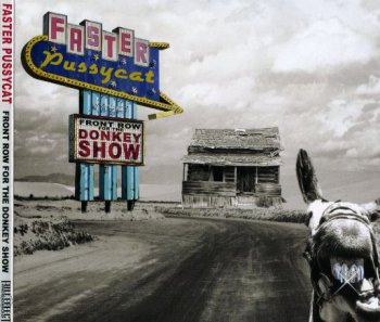 Faster Pussycat - Front Row For The Donkey Show (2009) [Bootleg]