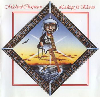 Michael Chapman: 3 CD Albums • Fully Qualified Survivor 1970 • Millstone Grit 1973 • Looking For Eleven - 1980