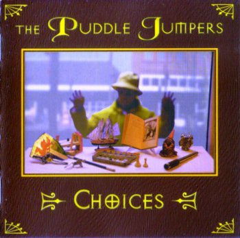 The Puddle Jumpers - Choices (1998) 