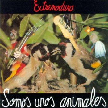 Extremoduro - Somos Unos Animales - 1991 (2010)